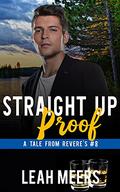 Straight Up Proof: An MM Gay Romance (Tales From Revere's #8) by Leah Meers