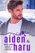 Aiden to Haru (The Brothers #2) by Alexia X.