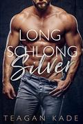Long Schlong Silver by Teagan Kade, Sennah Tate