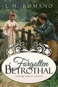 Forgotten Betrothal by L.M. Romano
