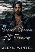 A Second Chance at Forever by Alexis Winter