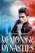 Demons & Dynasties: An M/M Billionaire Demon-Hunter Fantasy Romance by Luka Fallon