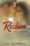 Reclaim (Finding Providence #3) by Jill Burrell
