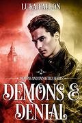Demons & Denial: A Demons & Dynasties M/M Billionaire Demon-Hunter Fantasy Romance by Luka Fallon