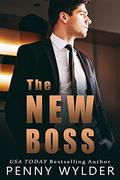 THE NEW BOSS  (An Office Romance) by Penny Wylder