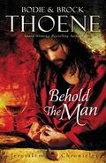 Behold the Man (The Jerusalem Chronicles #3) by Bodie Thoene