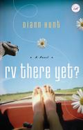 RV There Yet? by Diann Hunt