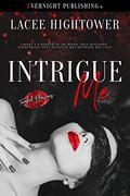 Intrigue Me (Tangled Pleasures #1) by Lacee Hightower