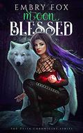 Moon Blessed (The Zeita Chronicles #1) by Embry Fox