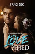 Love Defied by Traci Sek