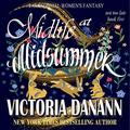 Midlife at Midsummer: Paranormal Women's Fantasy (Not Too Late #5) by Victoria Danann