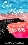 One Night in Waikiki (Oahu Naval Officers #1) by Drea Braddock