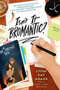Isn't It Bromantic? (Bromance Book Club #4) by Lyssa Kay Adams