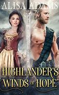 Highlander’s Winds of Hope: A Scottish Medieval Historical Romance by Alisa Adams