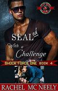 SEALed with a challenge (Special Forces:Operation Alpha; Shock Force One #4) by Rachel McNeely