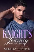 Knight's Journey  (Knights of KSI Book Four) (Knights of KSI #4) by Shelley Justice