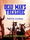 Dead Man's Treasure: Road to Redemption by Patrick Lindsay