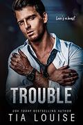Trouble by Tia Louise