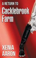 A Return to Cacklebrook Farm (The Cacklebrook Farm Chronicles #2) by Xenia Aaron