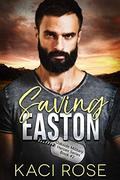 Saving Easton by Kaci Rose