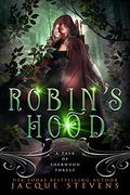 Robin's Hood: A Tale of Sherwood Forest (HighTower Fairytales: Robin Hood #1) by Jacque Stevens
