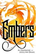 Embers by A.J. Sherwood, Jocelynn Drake