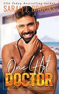 One Hot Doctor: An Enemies To Lovers Romance  (Love on Fire) Kindle Edition by Sarah J. Brooks