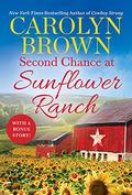 Second Chance at Sunflower Ranch by Carolyn Brown