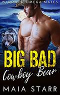 Big Bad Cowboy Bear (Widowed Omega Mates #4) by Maia Starr