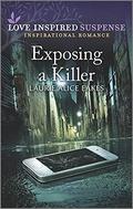 Exposing a Killer  (Love Inspired Suspense) by Laurie Alice Eakes