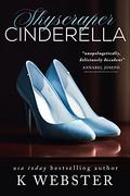 Skyscraper Cinderella by K. Webster