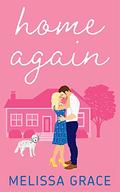 Home Again (Midnight in Dallas #2) by Melissa Grace