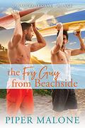 The Fry Guy from Beachside: A Beachside Boys Novella by Piper Malone