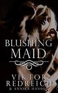 Blushing Maid by Annika Hanson