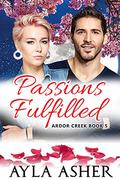 Passions Fulfilled (Ardor Creek #5) by Ayla Asher