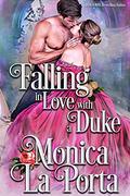 Falling in Love with a Duke (Lords and Ladies of London #1) by Monica La Porta