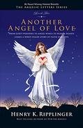 Another Angel of Love (The Angelic Letters #2) by Henry K. Ripplinger