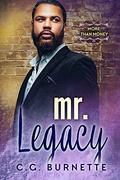 Mr. Legacy (More than Money #10) by C.G. Burnette