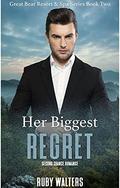 Her Biggest Regret (Great Bear Resort & Spa Series #2) by Ruby Walters