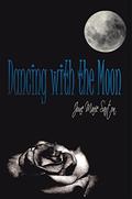Dancing with the Moon by June Marie Saxton