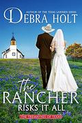 The Rancher Risks It All (The Tremaynes of Texas #2) by Debra Holt