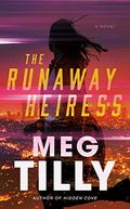 The Runaway Heiress by Meg Tilly