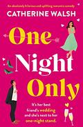 One Night Only by Catherine Walsh