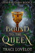 Bound to the Queen by Traci Lovelot