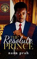 The Resolute Prince (Royal House of Saene #5) by Nana Prah