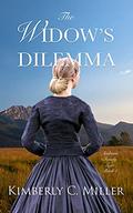 The Widow's Dilemma (Andrews Family Saga #1) by Kimberly C. Miller