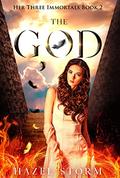 The God (Her Three Immortals #2) by Hazel Storm