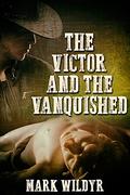 The Victor & The Vanquished by Mark Wildyr