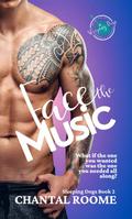 Face the Music (Sleeping Dogs #2) by Chantal Roome