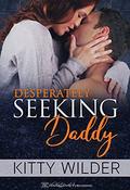 Desperately Seeking Daddy (Sweet Submission #1) by Kitty Wilder
